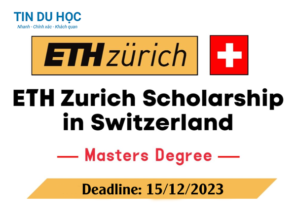 Học Bổng Toàn Phần Bậc Thạc Sĩ Tại Đại Học ETH Zurich 2024
