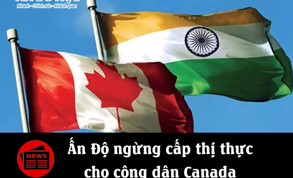 Ấn Độ ngừng cấp thị thực cho công dân Canada