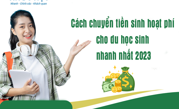 Cách chuyển tiền sinh hoạt phí cho du học sinh nhanh nhất 2023