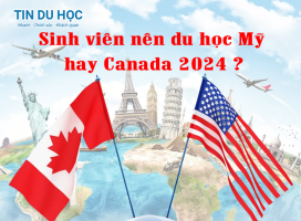 Sinh viên nên du học Mỹ hay Canada 2024 ?