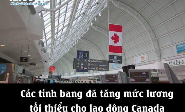 Các tỉnh bang đã tăng mức lương tối thiểu cho lao động Canada