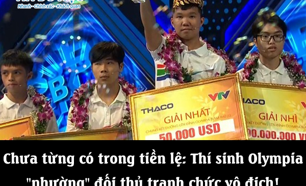 Chưa từng có: Thí sinh Olympia “nhường” đối thủ tranh chức vô địch!