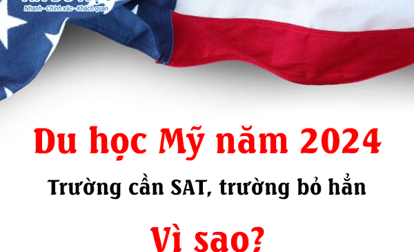 Du học Mỹ năm 2024: Trường cần SAT, trường bỏ hẳn, vì sao?