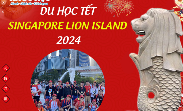 DU HỌC TẾT – SINGAPORE LION ISLAND 2024