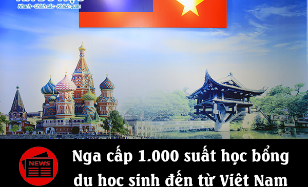 Nga cấp 1.000 suất học bổng du học sinh đến từ Việt Nam
