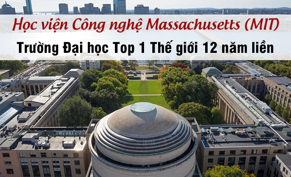 Du học Mỹ Học viện Công nghệ Massachusetts (MIT)