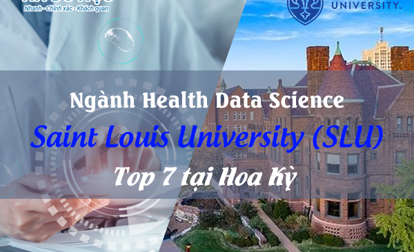Ngành Health Data Science – Saint Louis University (SLU) – Top 7 tại Hoa Kỳ