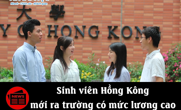 Sinh viên Hồng Kông mới ra trường có mức lương cao