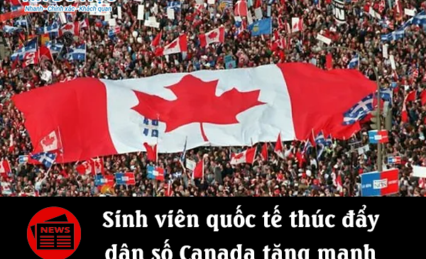 Sinh viên quốc tế thúc đẩy dân số Canada tăng mạnh