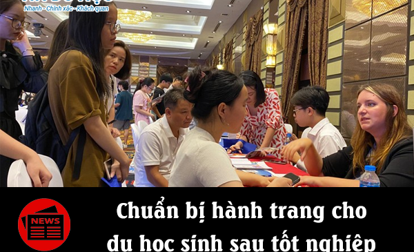 Chuẩn bị hành trang cho du học sinh sau tốt nghiệp