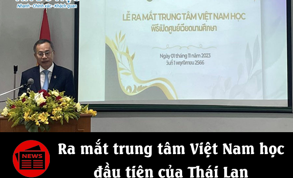 Ra mắt trung tâm Việt Nam học đầu tiên của Thái Lan