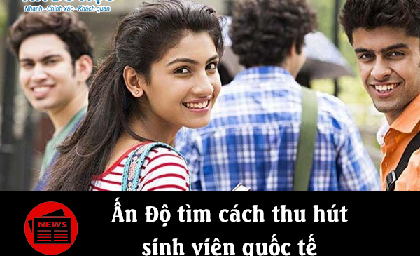 Ấn Độ tìm cách thu hút sinh viên quốc tế