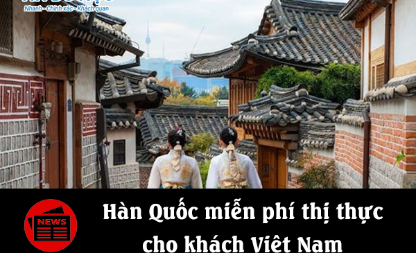 Hàn Quốc miễn phí thị thực cho khách Việt Nam