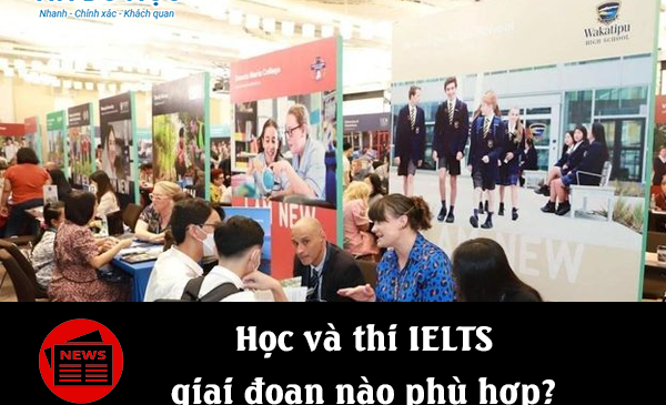 Học và thi IELTS giai đoạn nào phù hợp?
